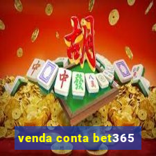 venda conta bet365